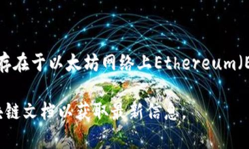 ABT币（Arcabo Token）是Arcabo平台的原生代币，主要用于支持平台的生态系统。在TP钱包中，ABT币主要存在于以太坊网络上Ethereum（ERC-20）以及Binance Smart Chain（BEP-20）网络中。具体的持有地址和网络设置可以在TP钱包中查找。

如果你想更深入地了解ABT币的动态、交易方式和持有网络，可以访问官方的社区和平台，或阅读相关的区块链文档以获取最新信息。